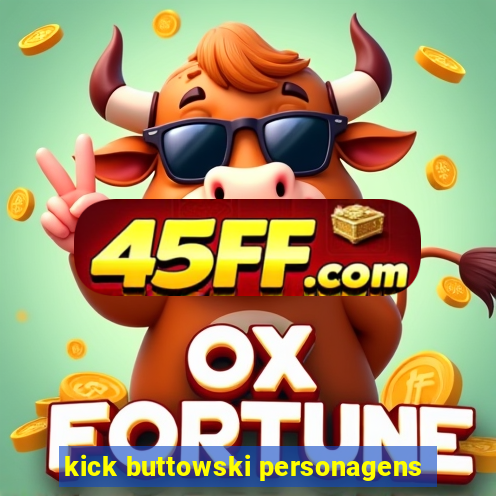 kick buttowski personagens